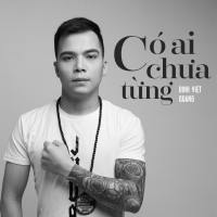 Có Ai Chưa Từng (Single)