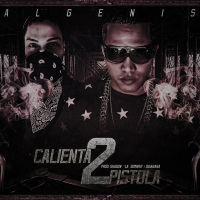 Calienta pistolas 2 (feat. Shadow La Sombra) (Single)