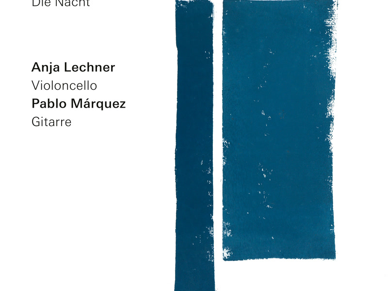 Schubert: Die Nacht (Arr. for Cello and Guitar by Anja Lechner and Pablo Márquez) (Single)