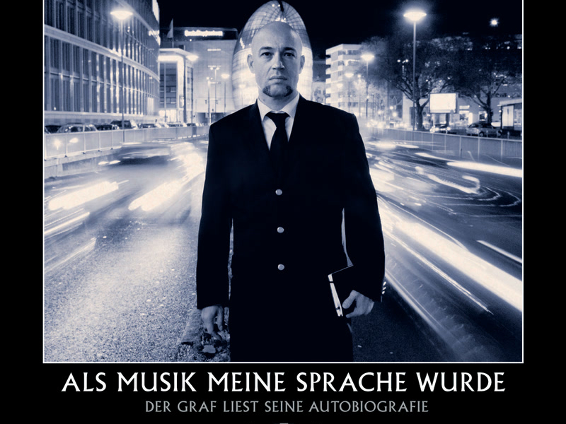 Als Musik meine Sprache wurde - Der Graf liest seine Autobiografie (Ungekürzt)