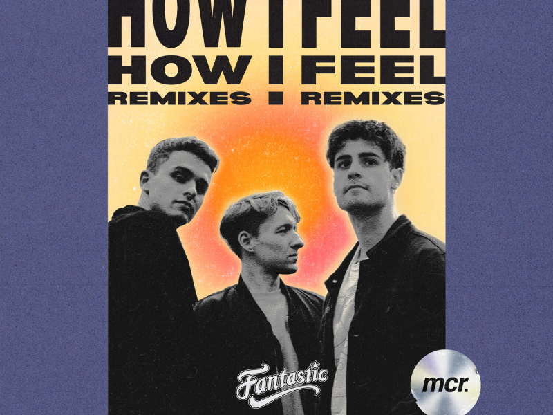 How I Feel (Remixes) (EP)
