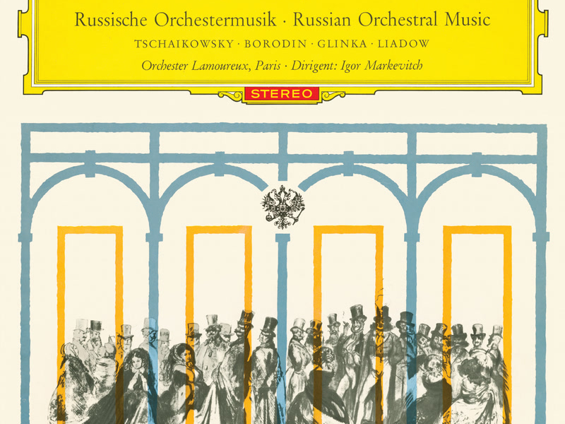 Rimsky-Korsakov: Russian Easter Festival Overture; Overture May Night; Le Coq d'or; Borodin: In The Steppes Of Central Asia; Liadov: Fragment de l'Apocalypse; Glinka: Ruslan and Lyudmila (Igor Markevitch – The Deutsche Grammophon Legacy: Volume 12)