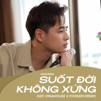 Suốt Đời Không Xứng (Remix) (Single)