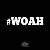 Woah (Single)