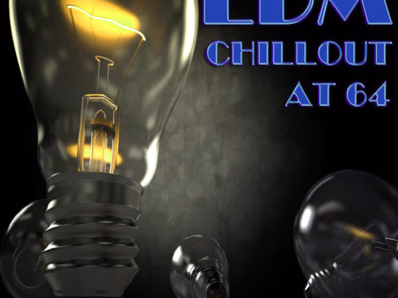 EDM Chillout at 64