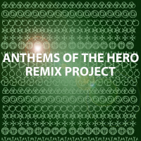 Anthems Of The Hero Remix Project (EP)