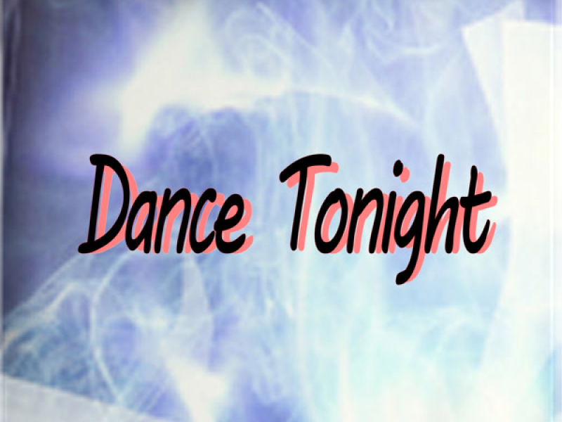 Dance Tonight (Single)