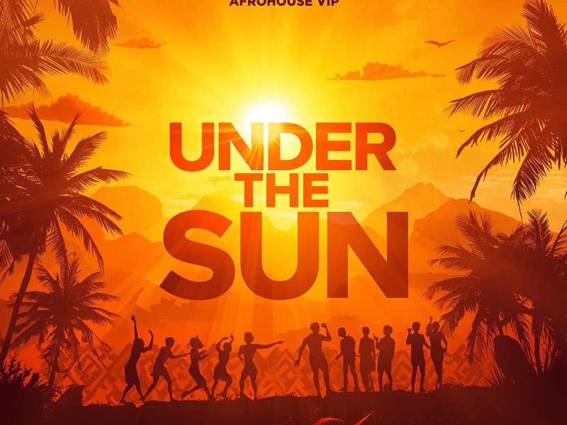 Under The Sun (VIP) (Single)