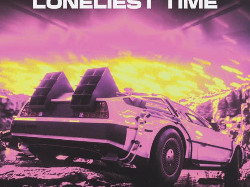 Loneliest Time (Single)