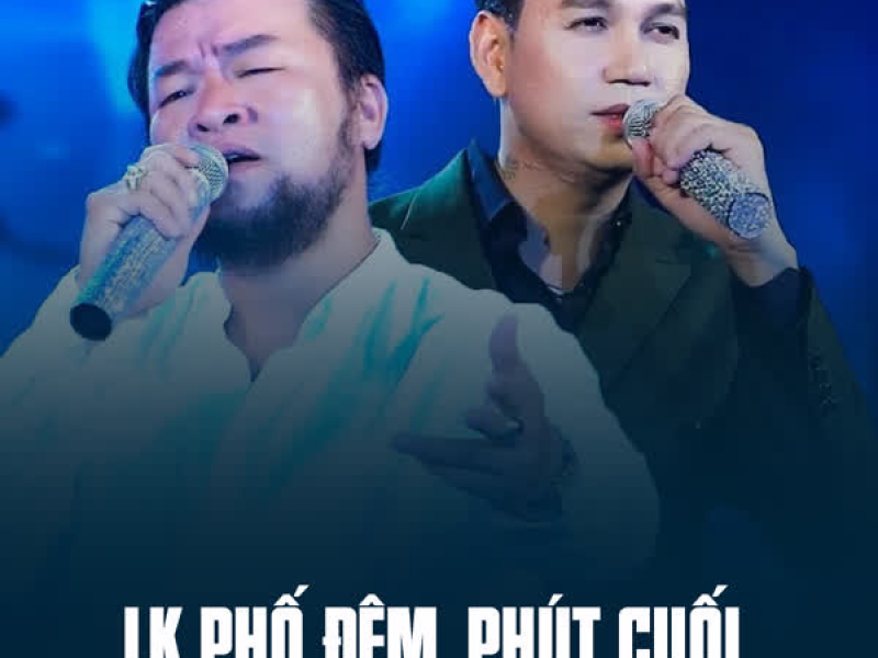 LK Phố Đêm, Phút Cuối (Single)