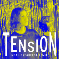 Tension (Noah Breakfast Remix) (Single)