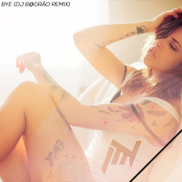 Bye (feat. Martina Dogà) [Dj B@grão Remix] (Single)