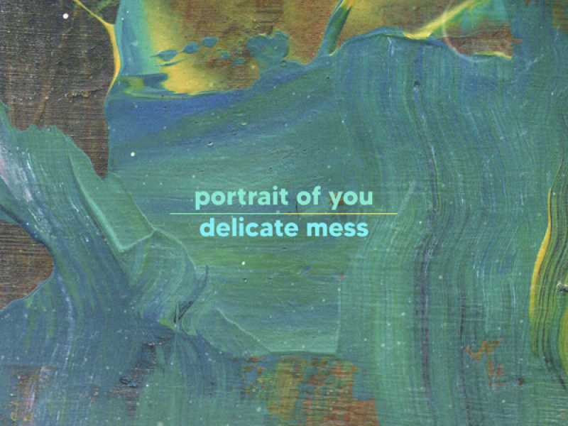 portrait of you & delicate mess (Single)