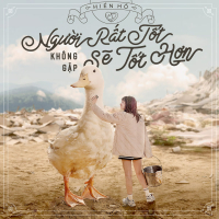 Người Rất Tốt Không Gặp Sẽ Tốt Hơn (Single)