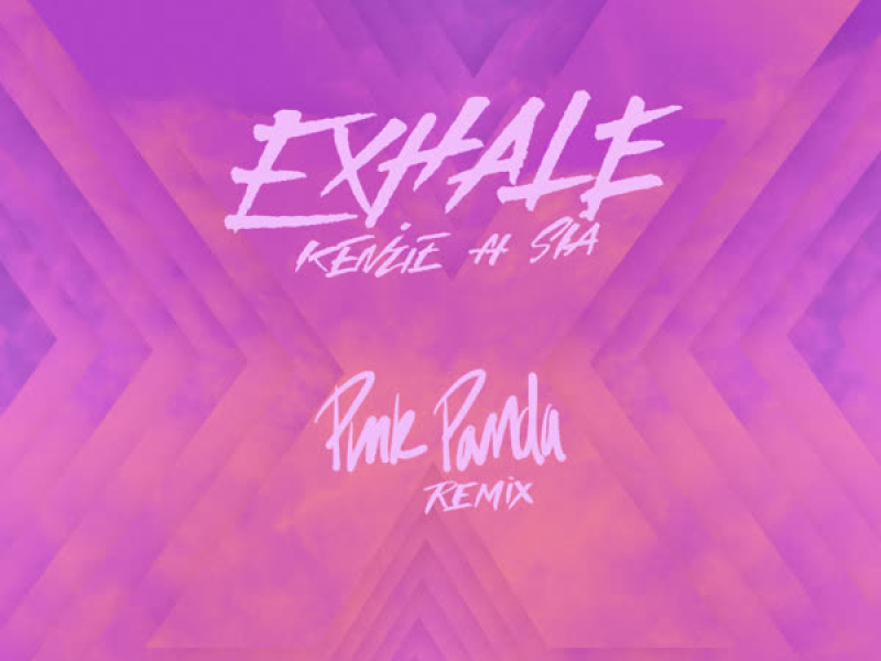 EXHALE (feat. Sia) (Pink Panda Remix) (Single)