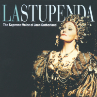 La Stupenda - The Supreme Joan Sutherland