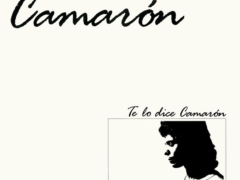 Te Lo Dice Camarón (Remastered 2018)