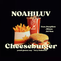 Cheese Burger (Feat. Deepflow, Minos, DJ Son) (Single)