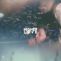 Higher Love (Single)