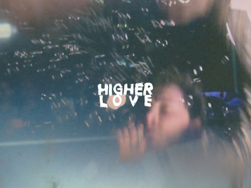 Higher Love (Single)