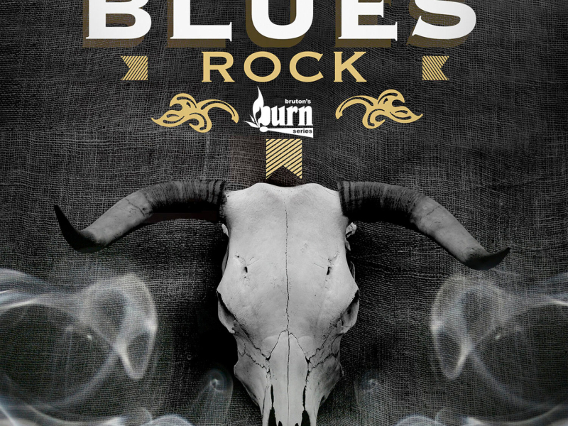Burn Series: Smokin Blues Rock