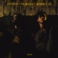 Never Thought About It (Single)