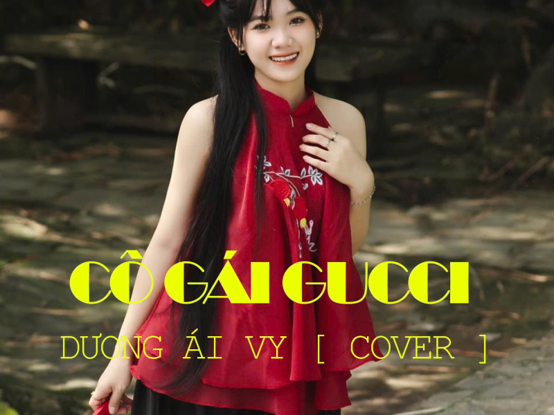 Cô Gái Gucci (Dương Ái Vy) (Single)