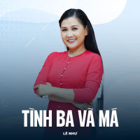 Tình Ba Và Má (Single)