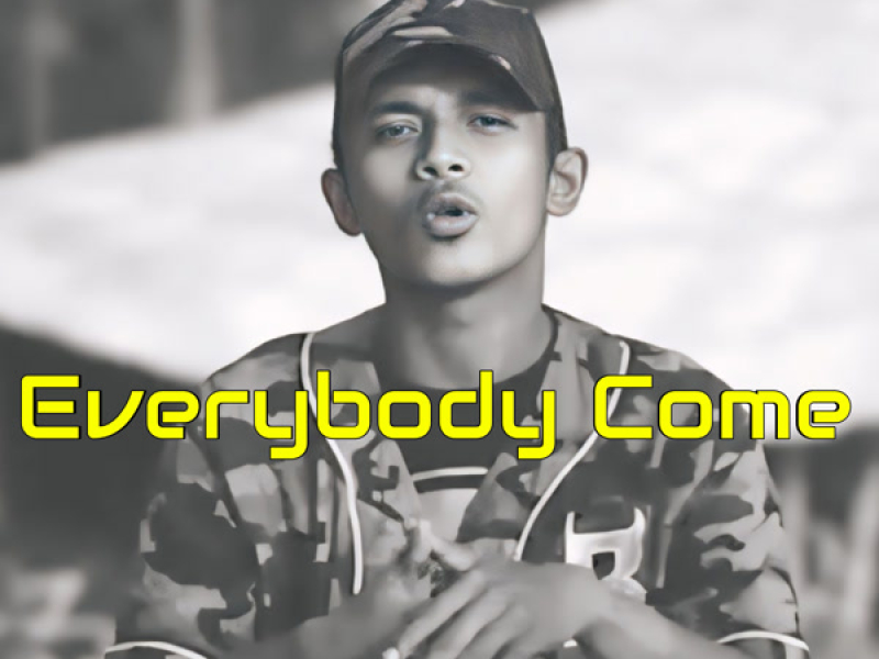 Everybody Come (Single)