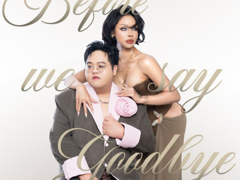 before we say goodbye (ก่อน) (Single)