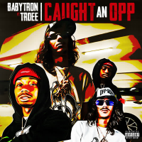 Caught An Opp (feat. Trdee) (Single)