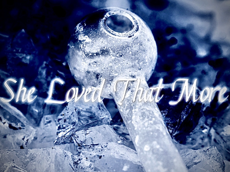 She Loved That More (Single)