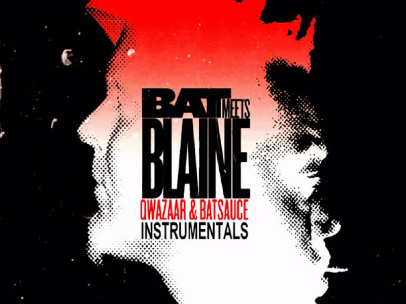 Bat Meets Blaine Instrumentals