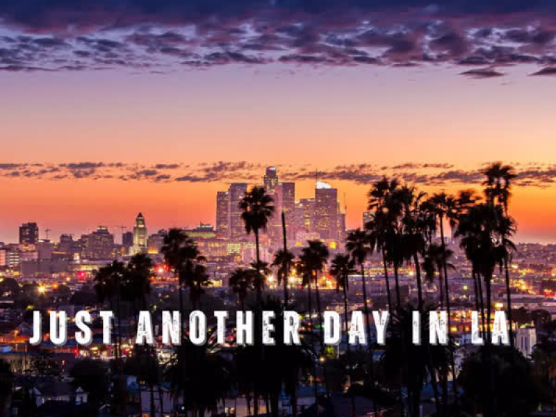 Just Another Day In LA (Single)