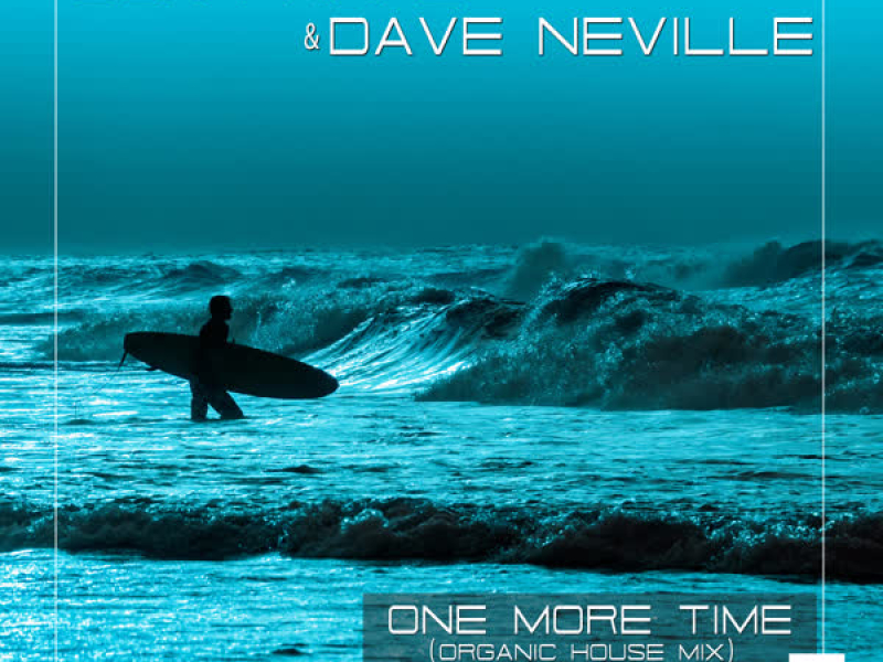 One More Time (Dave Neville Organic House Mix) (Single)
