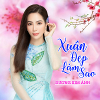 Xuân Đẹp Làm Sao (Single)