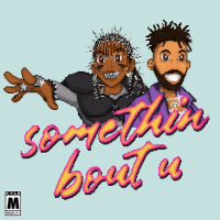 Somethin Bout U (Single)