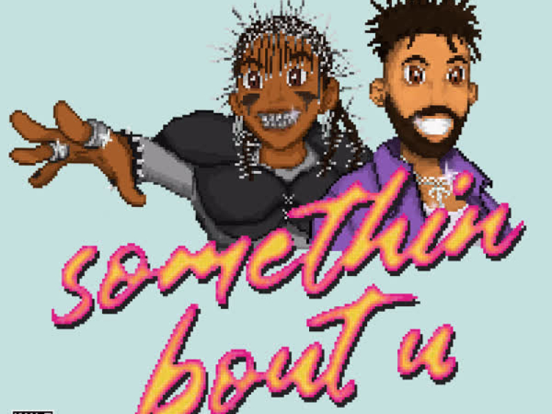 Somethin Bout U (Single)