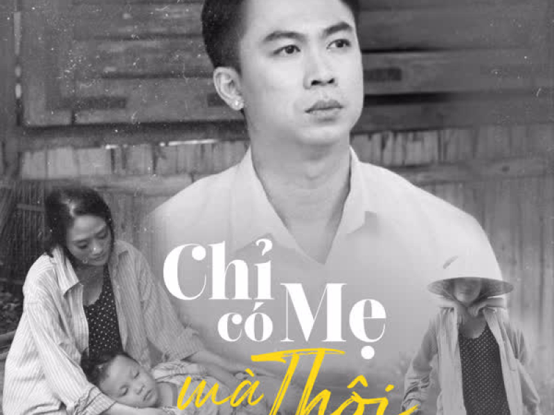 Chỉ Có Mẹ Mà Thôi (Single)