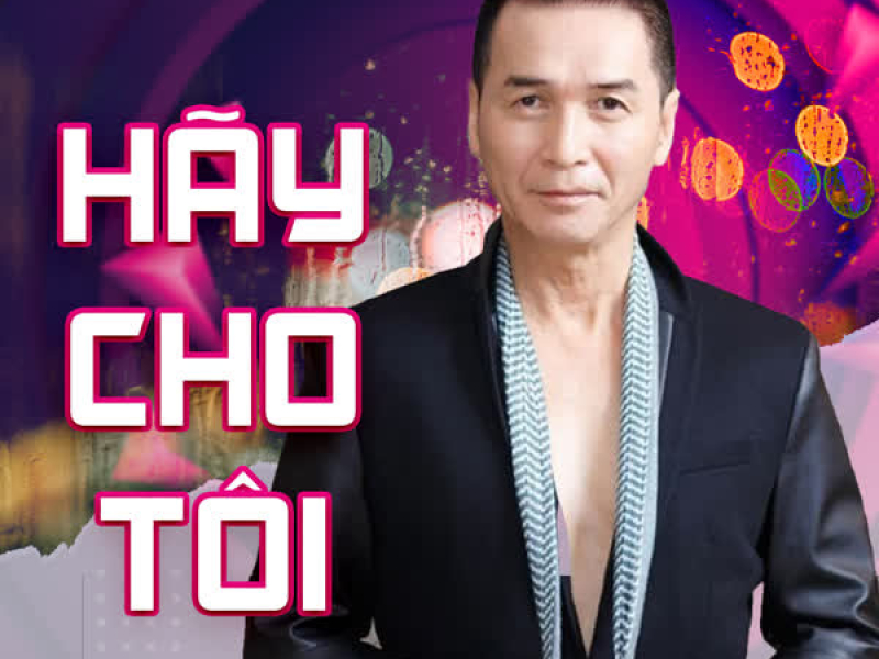 Hãy Cho Tôi (Single)