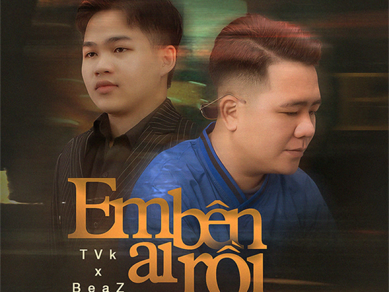 Em Bên Ai Rồi (Single)