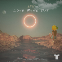 Love Runs Dry (Single)