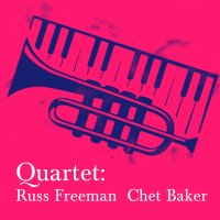 Quartet: Russ Freeman/Chet Baker