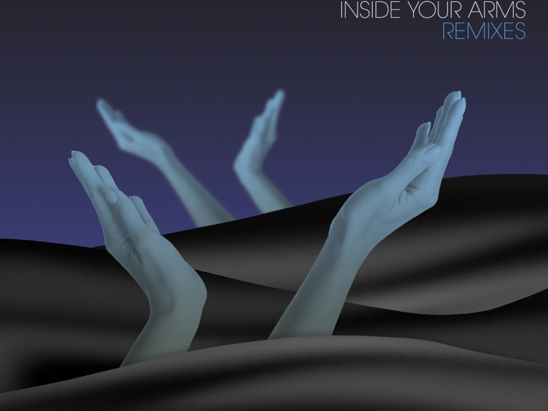 Inside Your Arms (Remixes) (EP)