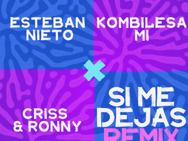 Si Me Dejas (Remix) (Single)