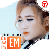 Đừng Bận Tâm Em (Single)