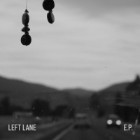 Left Lane E.P. (Single)