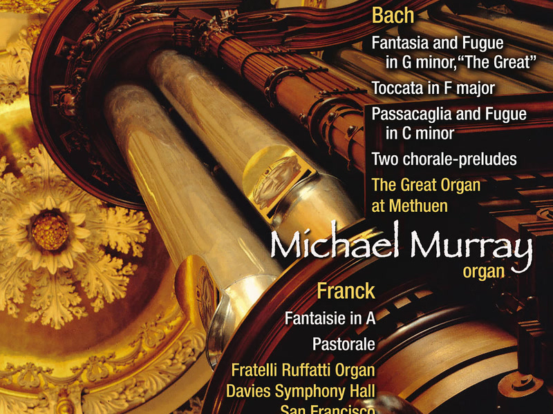 Organ Music of Johann Sebastian Bach & César Franck