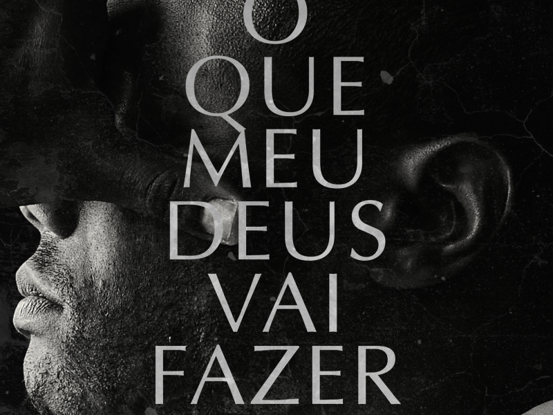 O Que Meu Deus Vai Fazer