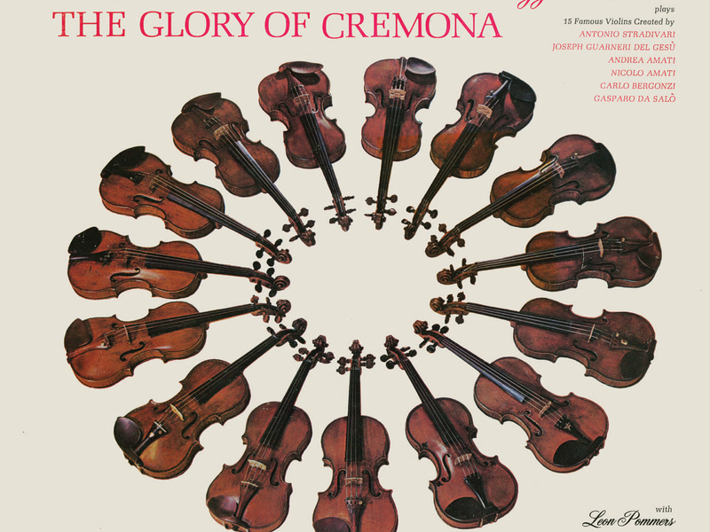 The Glory of Cremona (Ruggiero Ricci: Complete American Decca Recordings, Vol. 7)